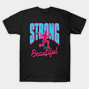 Strong is Beautiful T-Shirt